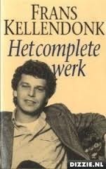 Het Complete Werk by Frans Kellendonk