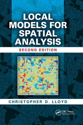 Local Models for Spatial Analysis by Christopher D. Lloyd