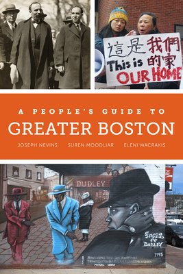 A People's Guide to Greater Boston, Volume 2 by Suren Moodliar, Eleni Macrakis, Joseph Nevins