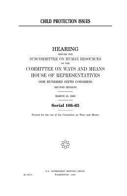 Child protection issues by United States Congress, Committee On Ways and Means, United States House of Representatives