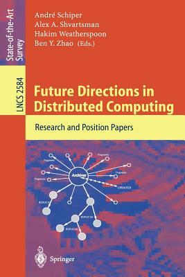 Future Directions in Distributed Computing: Research and Position Papers by 