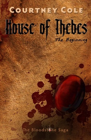 House of Thebes: The Beginning by Courtney Cole