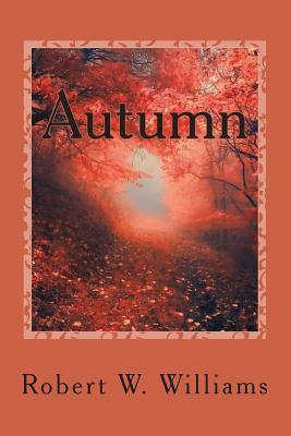 Autumn by Robert W. Williams