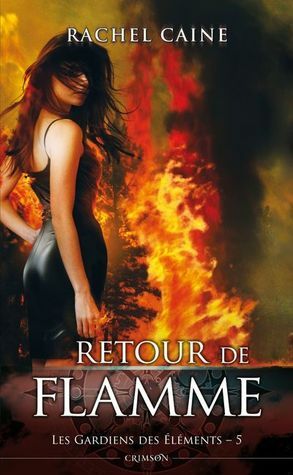 Retour de flamme by Rachel Caine