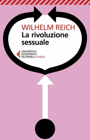 La rivoluzione sessuale by Wilhelm Reich