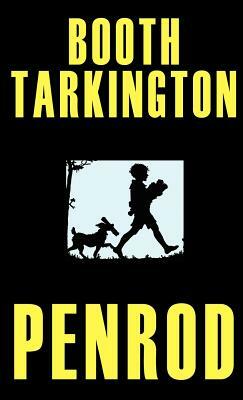 Penrod (Gordon Grant Illustrated Edition) by Booth Tarkington