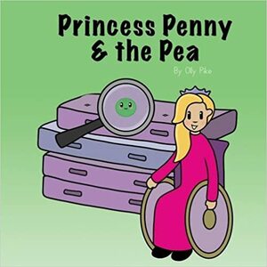 Princess Penny and the Pea by Olly Pike