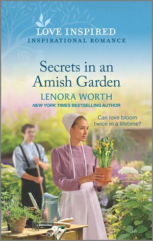 Secrets in an Amish Garden  by Lenora Worth