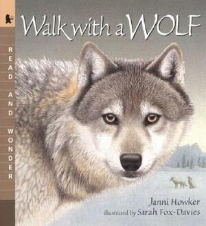 Walk with a Wolf: Read and Wonder by Janni Howker