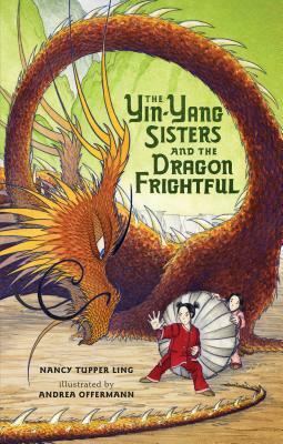 The Yin-Yang Sisters and the Dragon Frightful by Nancy Tupper Ling