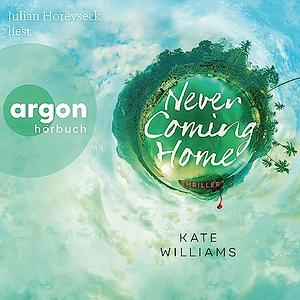 Never Coming Home by Kate Williams