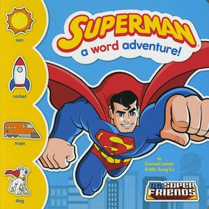Superman: A Word Adventure! by Donald Lemke
