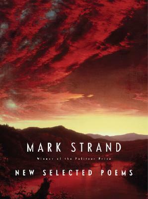 New Selected Poems by Mark Strand