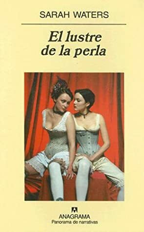 El lustre de la perla by Sarah Waters