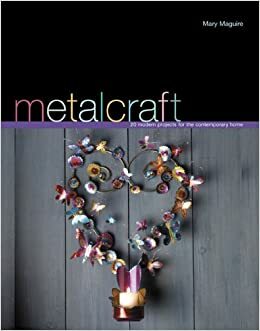 Metalcraft by Mary Maguire