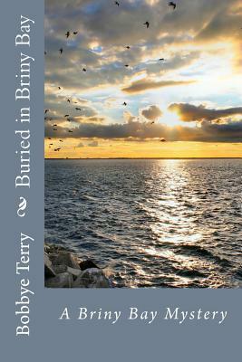 Buried in Briny Bay by Bobbye Terry