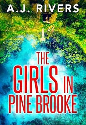 The girls in pine brooke by A.J. Rivers