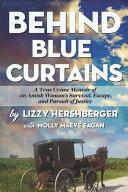 Behind Blue Curtains by Lizzy Hershberger