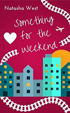 Something for the Weekend by Natasha West