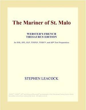 The Mariner of St. Malo by Stephen Leacock