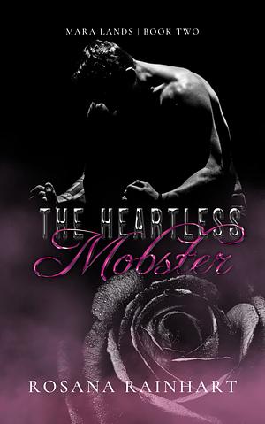 The Heartless Mobster by Rosana Rainhart