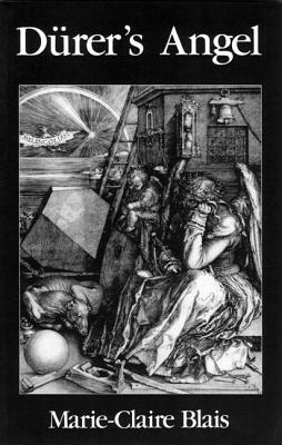 Dürer's Angel by Marie-Claire Blais