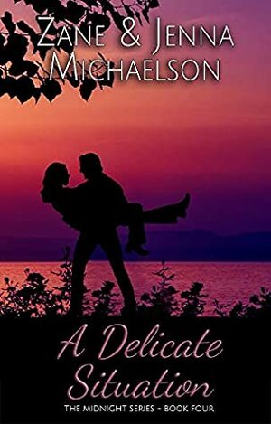 A Delicate Situation by Zane Michaelson, Jenna Michaelson