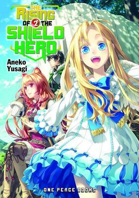 The Rising of the Shield Hero, Volume 02 by Aneko Yusagi