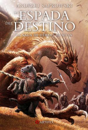 La Espada del Destino by Andrzej Sapkowski