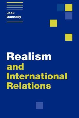 Realism and International Relations by Jack Donnelly