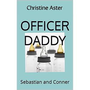 Officer Daddy  by Christine Aster