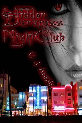 Hidden Darkness: NightClub by C. J. Austin