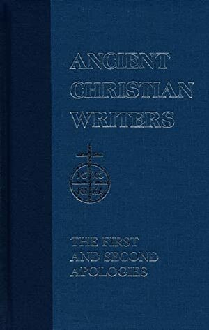 The First and Second Apologies (Ancient Christian Writers) by Justin Martyr