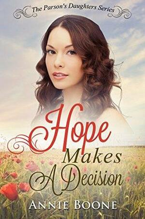 Hope Makes a Decision by Annie Boone