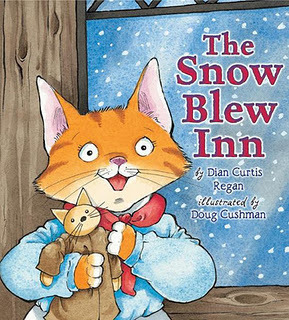 The Snow Blew Inn by Dian Curtis Regan, Doug Cushman