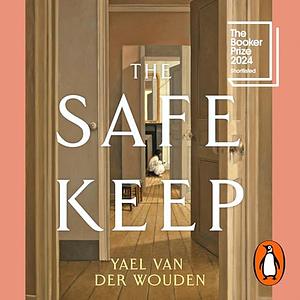 The Safekeep by Yael van der Wouden