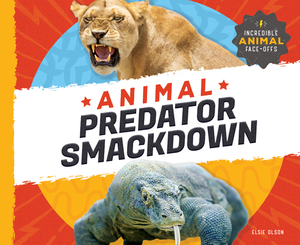 Animal Predator Smackdown by Elsie Olson