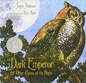 Dark Emperor and Other Poems of the Night by Rick Allen, Joyce Sidman