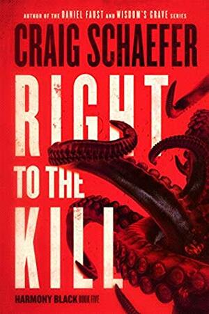 Right to the Kill by Craig Schaefer