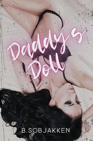 Daddy's Doll  by B. Sobjakken