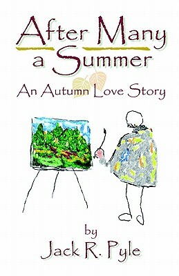 After Many a Summer by Jack R. Pyle