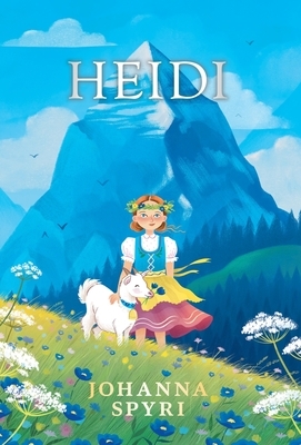 Heidi by Johanna Spyri