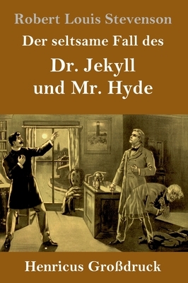 Der seltsame Fall des Dr. Jekyll und Mr. Hyde (Großdruck) by Robert Louis Stevenson