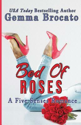 Bed Of Roses by Gemma Brocato