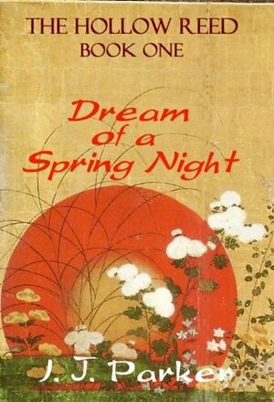 Dream of a Spring Night by I.J. Parker