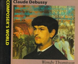 Claude Debussy: 9 by Wendy Thompson