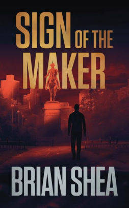 Sign of the Maker by Brian Shea