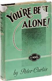 You're Best Alone by Peter Curtis, Norah Lofts