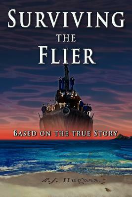 Surviving the Flier by R. J. Hughes