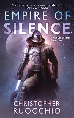 Empire of Silence by Christopher Ruocchio